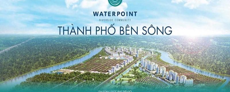 Giới thiệu dự án xanh Waterpoint Nam Long